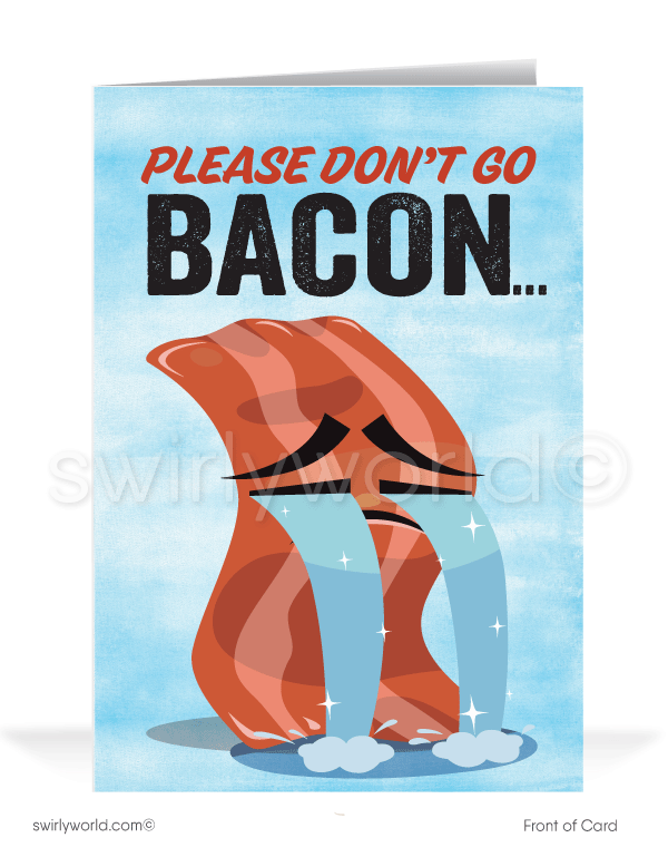 Don't go BACON breaking my heart! Funny humorous ice-breaking get payments on past-due bill collection accounts.