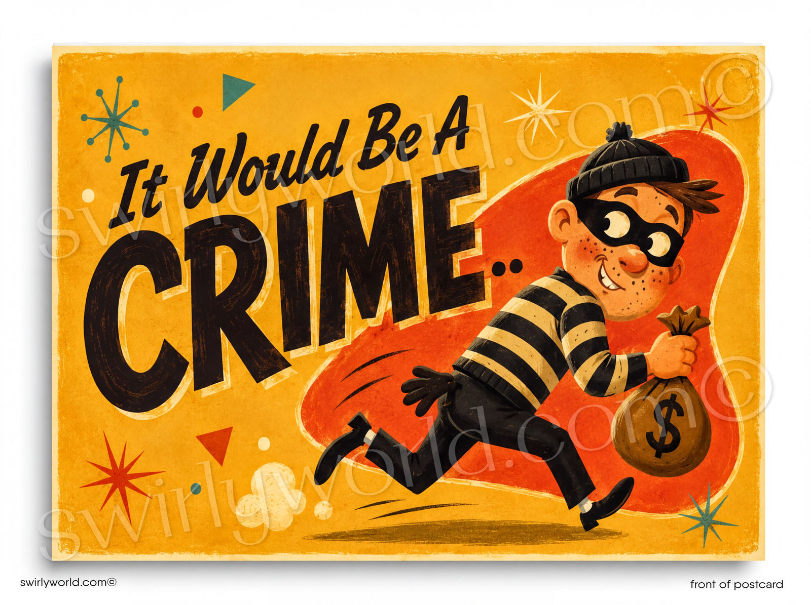 a cartoon character, likely a burgundy-haired, smiling and running with a bag of money. The background is a bright yellow color with various shapes and stars scattered throughout. The text "It would be a crime..." is prominently displayed in the center of the image.