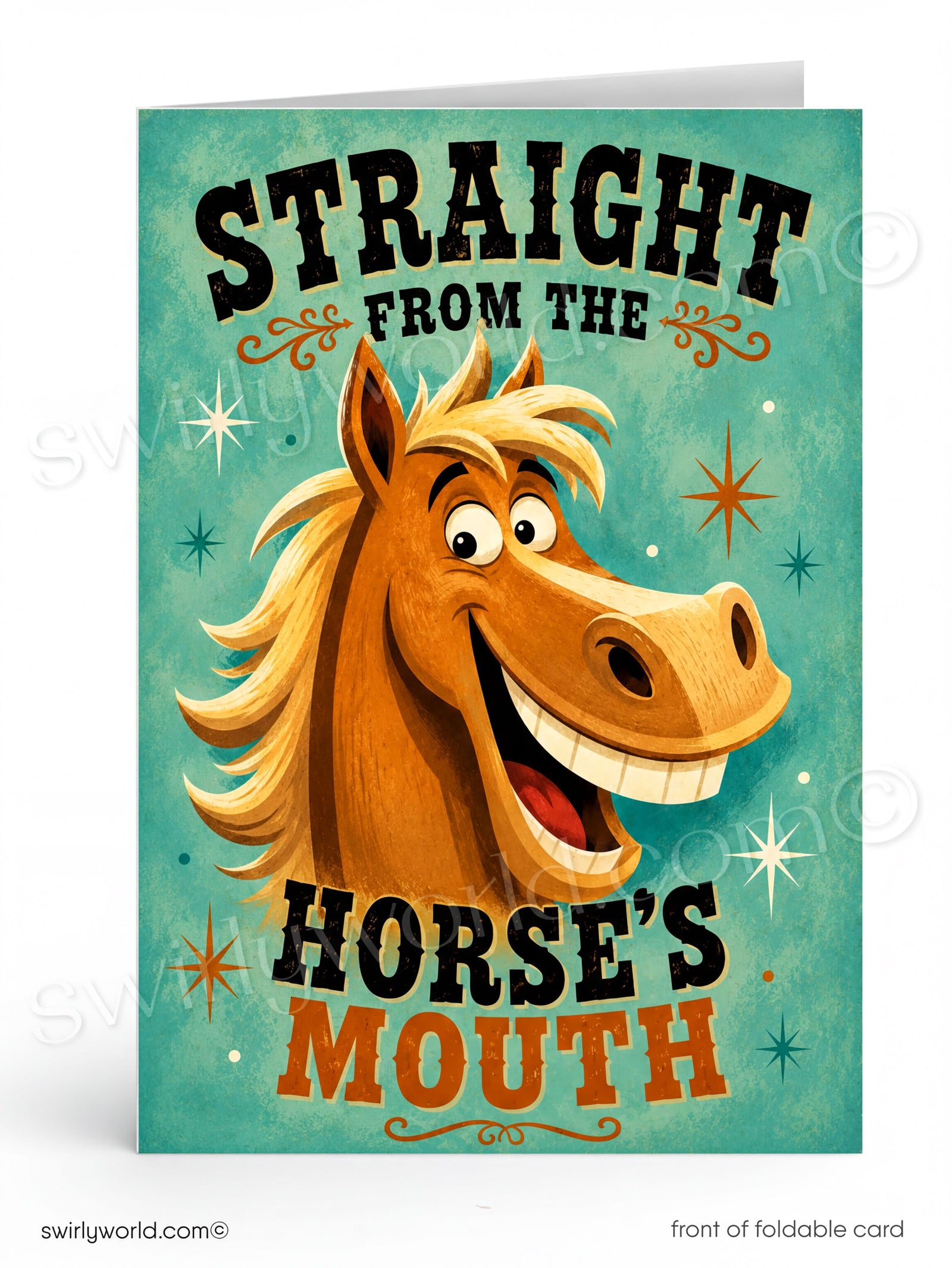 A folded greeting card shown upright on a white background. The card front features a turquoise textured design with the phrase 'STRAIGHT FROM THE HORSE'S MOUTH' in large black and orange lettering and a cartoon-style smiling brown horse head in the center.