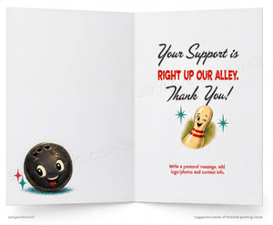 Open greeting card with a smiling bowling ball and pin, featuring text 'Your Support is Right Up Our Alley. Thank You!' on a white background.