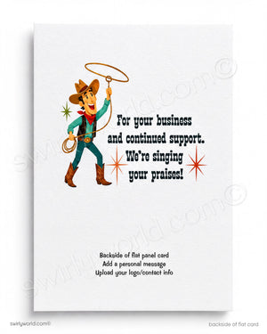 Backside of a custom flat panel card featuring a cartoon cowboy holding a lasso with the text 'For your business and continued support. We're singing your praises!'.