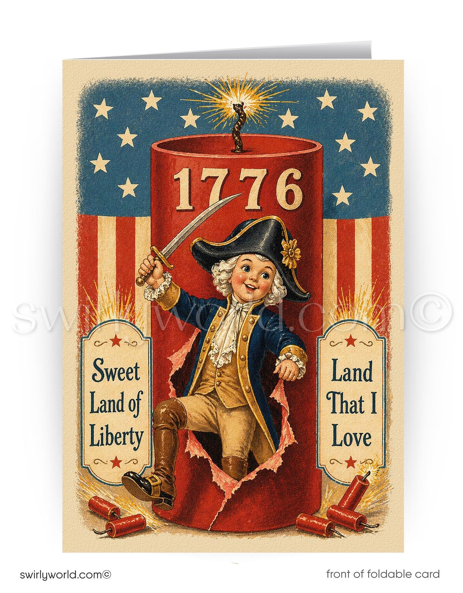 The image is a vintage-style illustration of a patriotic scene featuring a young man dressed in a military uniform, holding a sword and standing in front of a large red cannon labeled "1776". The cannon is surrounded by fireworks, and the scene is set against an American flag backdrop. The text "Sweet Land of Liberty" and "Land That I Love" are displayed on the sides of the cannon, and the image is described as a "collage of multiple images" and "front of foldable card".