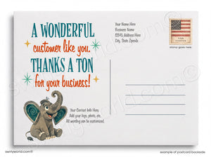 A postcard with a cartoon elephant and a message that says "A wonderful customer like you. THANKS A TON for your business!" The postcard also includes a blank space for a business name, address, and a stamp.