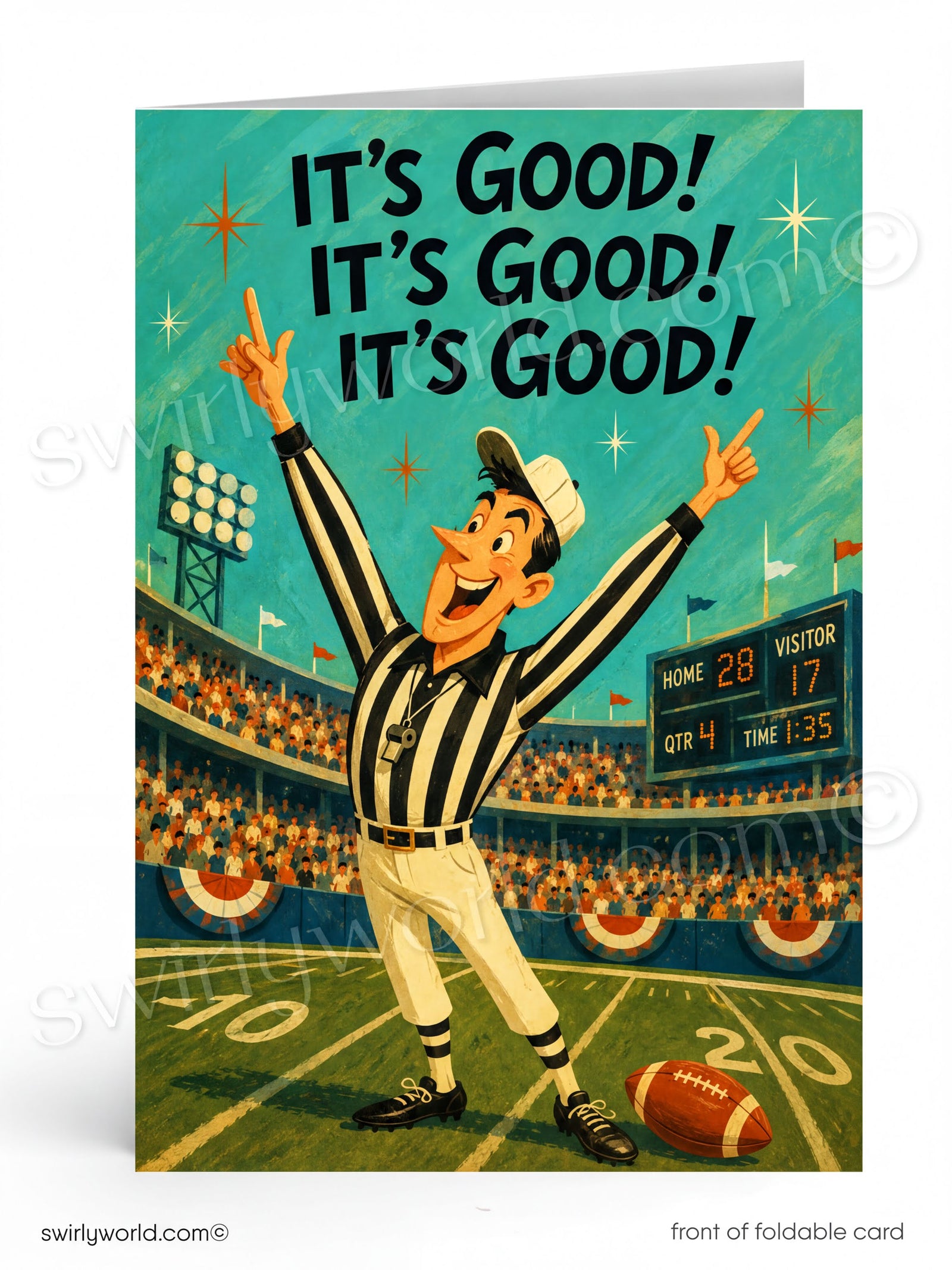 A folded greeting card shown standing upright, featuring a retro football-themed illustration with a referee in a black-and-white striped uniform on a stadium field, cheering with both arms raised. Large black text across the top reads, 'IT'S GOOD! IT'S GOOD! IT'S GOOD!'.