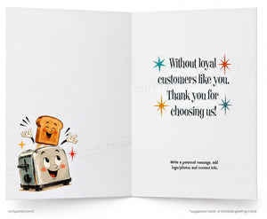 An open greeting card shown front and back. The left panel features a cartoon toaster with a smiling slice of toast on top, while the right panel has placeholder text reading, 'Without loyal customers like you, Thank you for choosing us!' with small decorative starburst icons.
