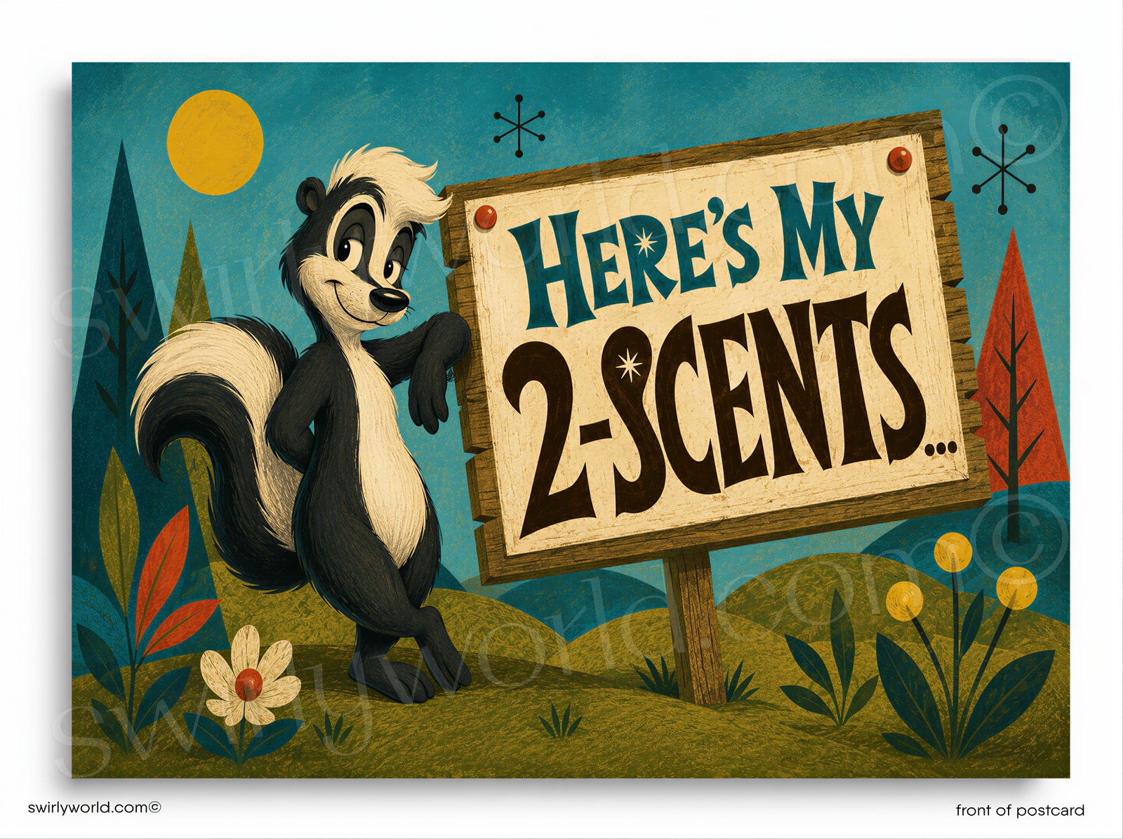 A cartoon skunk standing next to a wooden sign that says "Here's My 2-Scentss..."