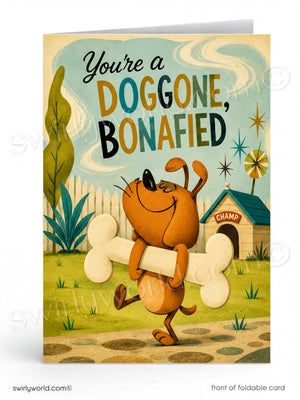 A folded greeting card shown front-on against a white background. The card features a retro-style illustration of a brown cartoon dog carrying a large bone, with the text 'You're a DOGGONE, BONAFIED' above it, plus a doghouse and stylized landscape.