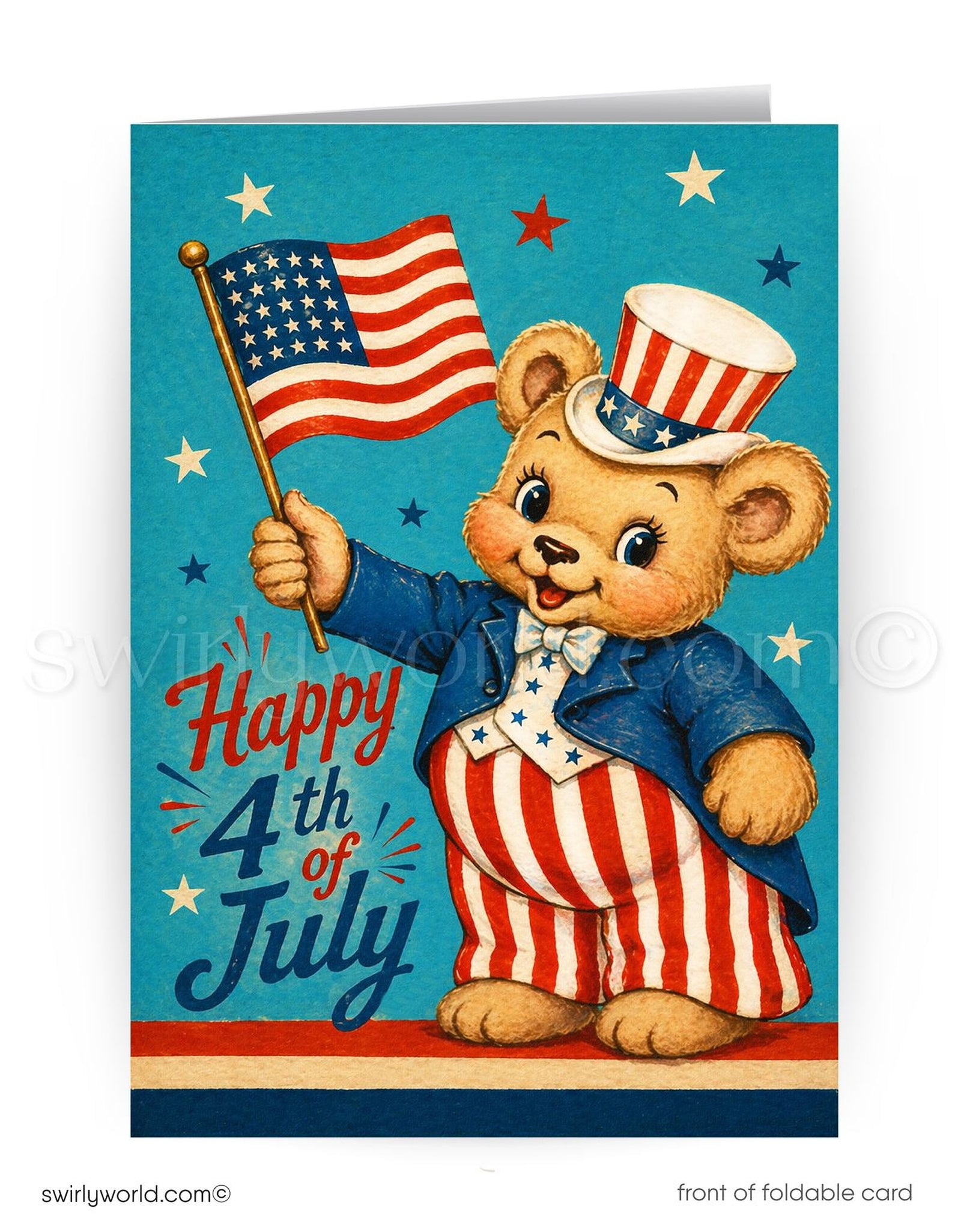 A teddy bear wearing a top hat and striped pants is holding an American flag, with the text "Happy 4th of July" displayed on the card.