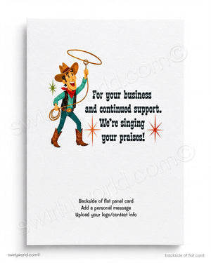 a cowboy holding a lasso and singing, with a message that reads "For your business and continued support. We're singing your praises!"