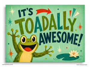 Cartoon frog with text 'It's Toadally Awesome!' on a green background