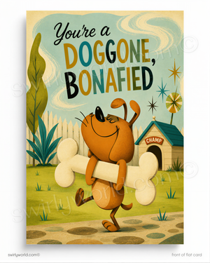 A retro-style dog-themed greeting card or print featuring a cartoon brown dog carrying a large bone, with the text 'You're a DOGGONE, BONAFIED' above it. The scene includes a doghouse, grass, plants, and a pale blue sky with wavy clouds.