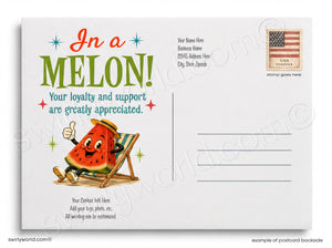 Postcard with a watermelon character in a deck chair and text 'In a MELON! Your loyalty and support are greatly appreciated.'
