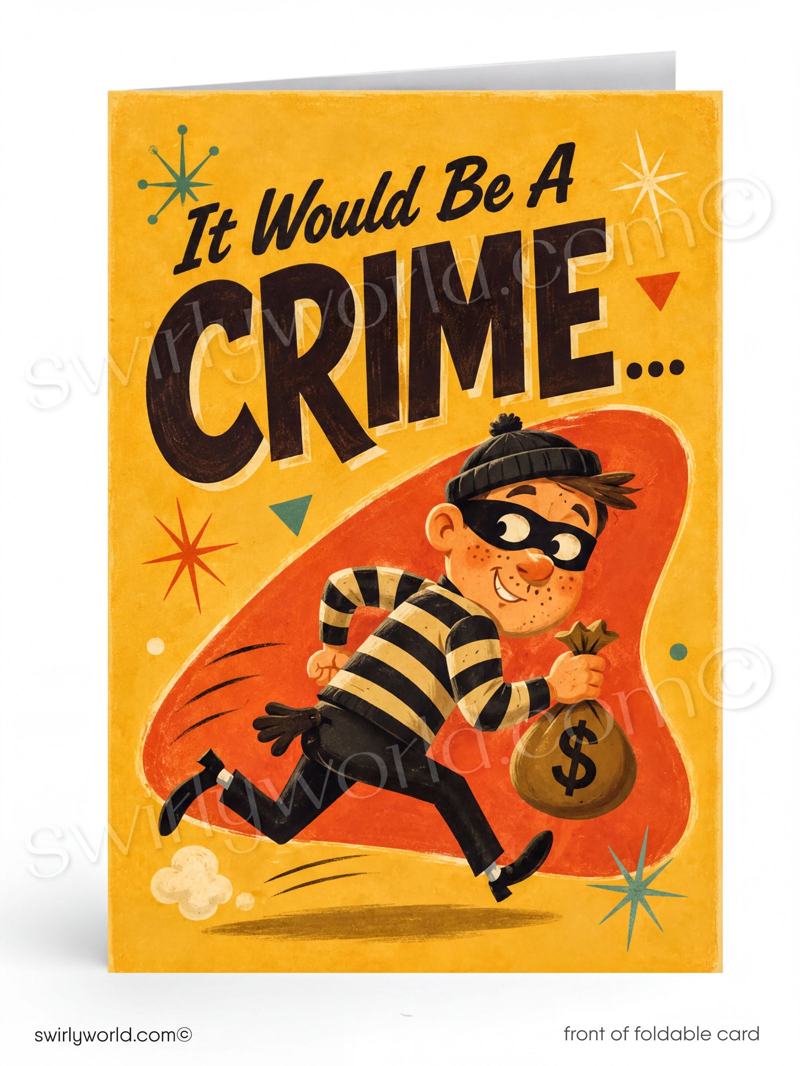 The image is a colorful card with a cartoon illustration of a masked burgundy-clad character running with a bag of money. The text on the card reads "It Would Be A CRIME..."
