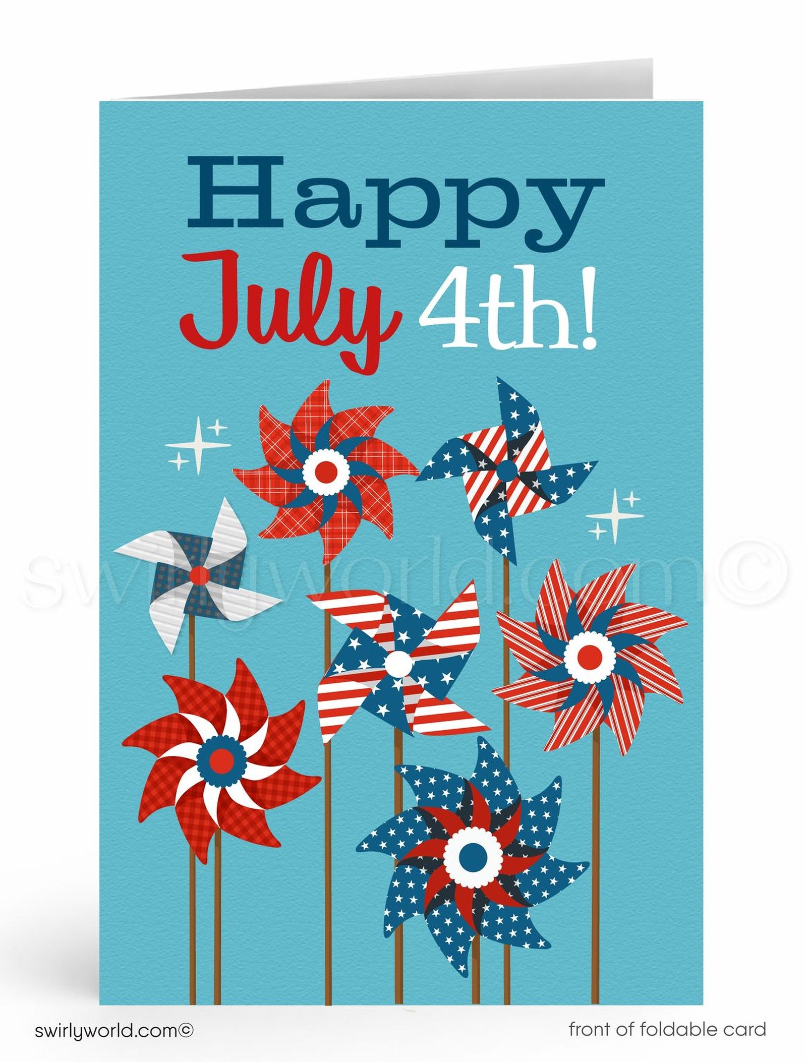 The image is a colorful greeting card celebrating the 4th of July, featuring a variety of pinwheels in patriotic colors of red, white, and blue.