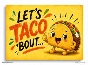 Cartoon taco character with text 'Let's Taco Bout' on a yellow background