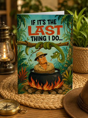 If It’s the Last Thing I Do Funny Jungle Birthday Card