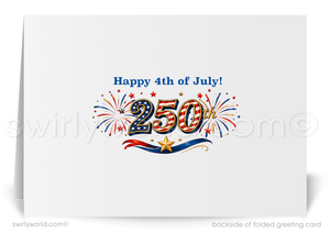Greeting card with 'Happy 4th of July! 250th' text and fireworks design on a white background.
