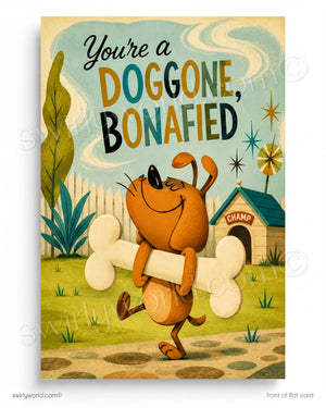 A retro-style dog-themed greeting card or print featuring a cartoon brown dog carrying a large bone, with the text 'You're a DOGGONE, BONAFIED' above it. The scene includes a doghouse, grass, plants, and a pale blue sky with wavy clouds.