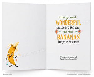 a greeting card with a banana character on the left side and a message on the right side. The message reads, "Having such WONDERFUL Customers like you! We Are BANANAS For your business!". The card also includes a personal message, logo/photos, and contact info.