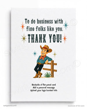 The image is a flat panel card with a cartoon cowboy leaning on a fence. The text on the card reads "To do business with fine Folks like you. THANK YOU!" and provides instructions for creating a personalized message.