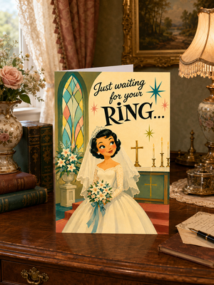 "Waiting For Your Ring" Miss You Bride Women's Sales Marketing Cards