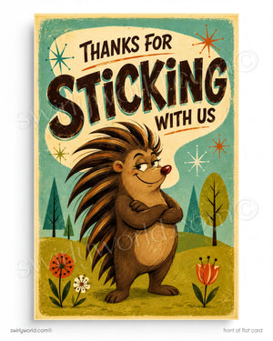 Cartoon hedgehog with text 'Thanks for Sticking With Us' in a retro-style setting.