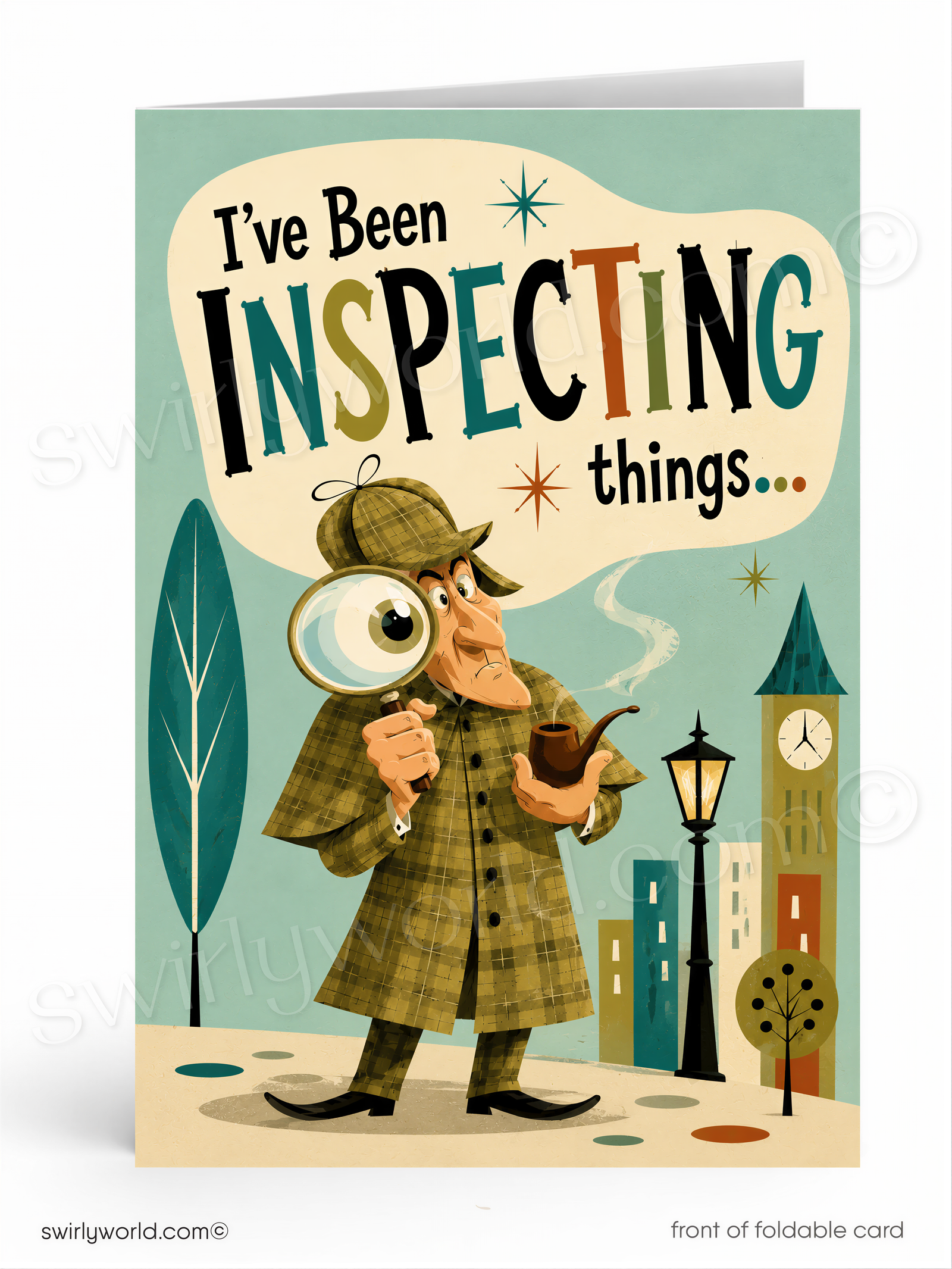Card with a detective holding a magnifying glass and pipe, with text 'I've Been Inspecting Things' on a cityscape background.