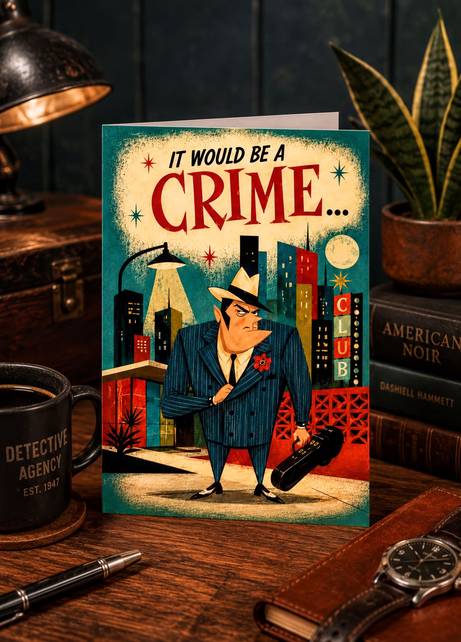 The image is a colorful illustration of a man dressed in a suit and hat, standing in front of a cityscape with buildings and a neon sign that says "CLUB". The text above the illustration reads "IT WOULD BE A CRIME..."
