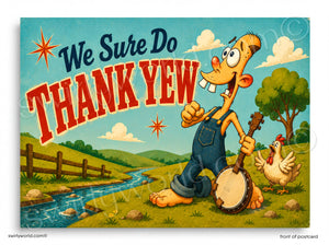 Cartoon character holding a banjo with text 'We Sure Do THANK YEW' in a scenic setting.