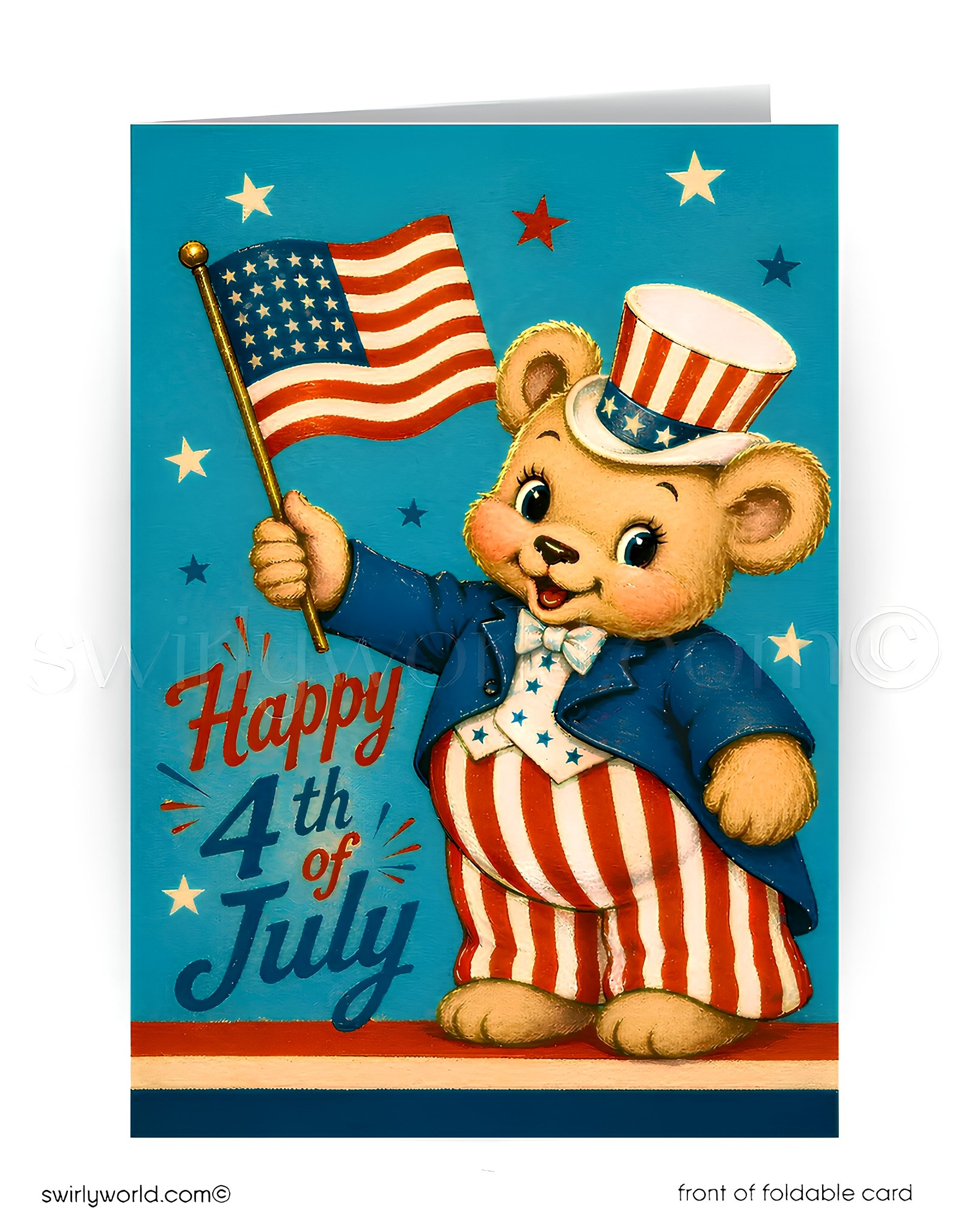 A teddy bear wearing a top hat and striped pants is holding an American flag, with the text "Happy 4th of July" displayed on the card.