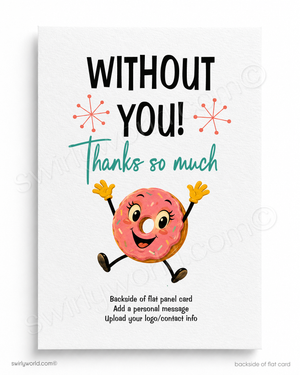 Card with a cartoon donut character and text 'Without You! Thanks so much' on a white background.