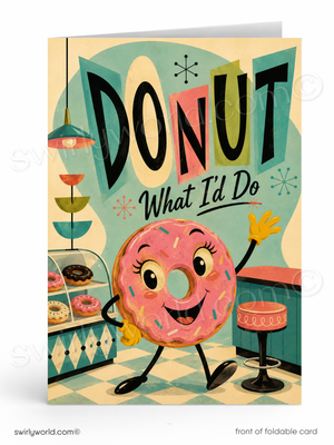 Cartoon donut character on a colorful card with 'Donut What I'd Do' text.