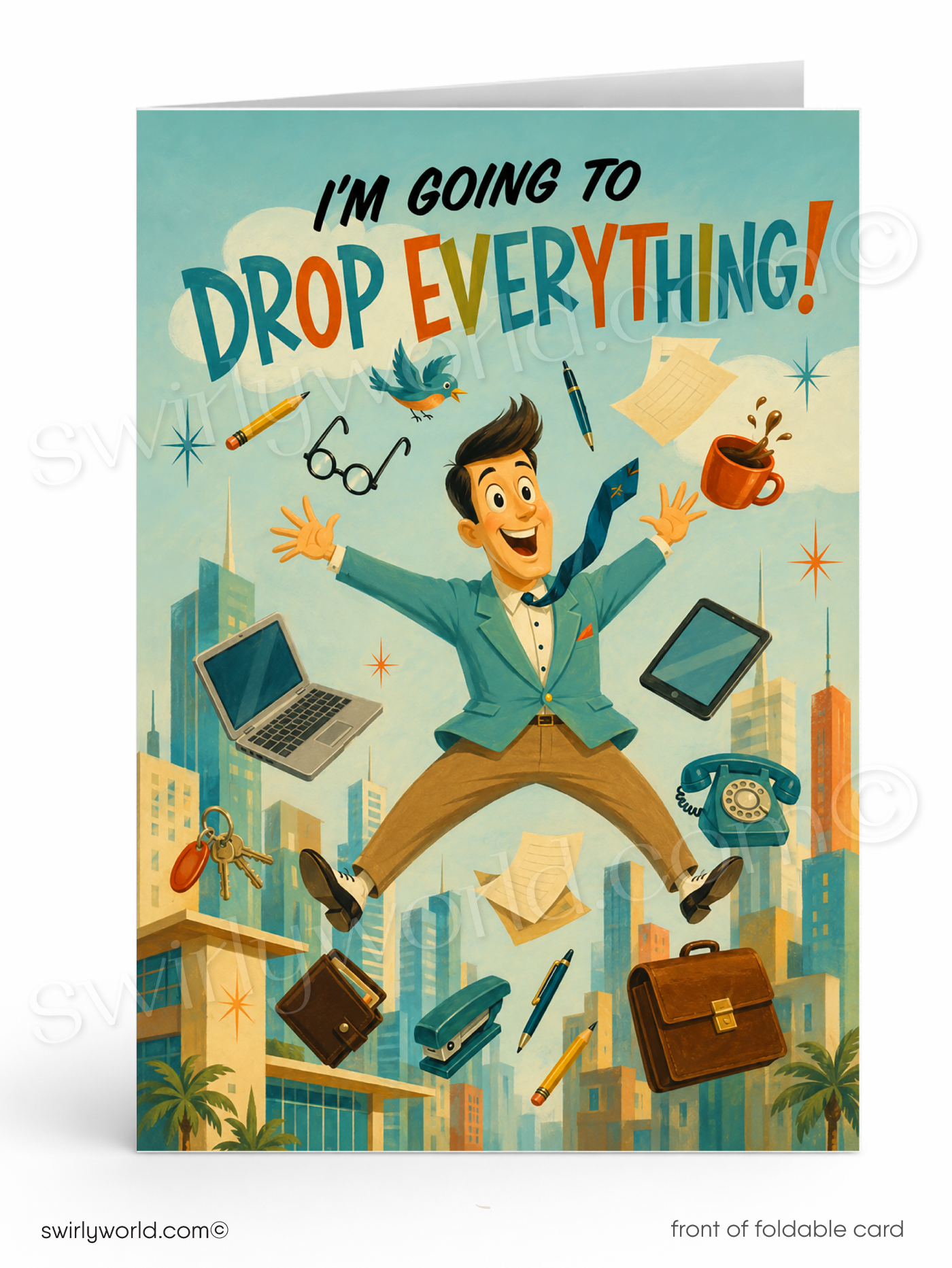 Drop Everything Funny Office Birthday Card for Customers