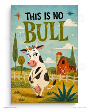 A retro-style illustrated card or print with the text 'THIS IS NO BULL' above a cartoon cow standing in a farm scene with a barn, fence, trees, and sky. The artwork is presented on a white background with small watermark text along the bottom.