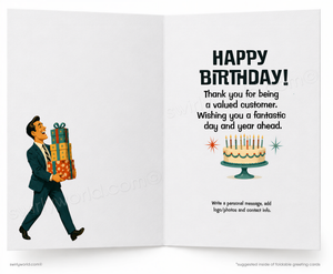 The image is a birthday card with a man carrying a stack of presents and a birthday cake with candles. The card has a message that reads "Happy Birthday! Thank you for being a valued customer. Wishing you a fantastic day and year ahead."