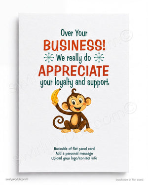 The image is a flat panel card featuring a cartoon monkey holding a banana. The card has a message that reads "Over Your Business! We really do appreciate your loyalty and support." The card also includes instructions for creating a personalized message and provides a website address for further information.