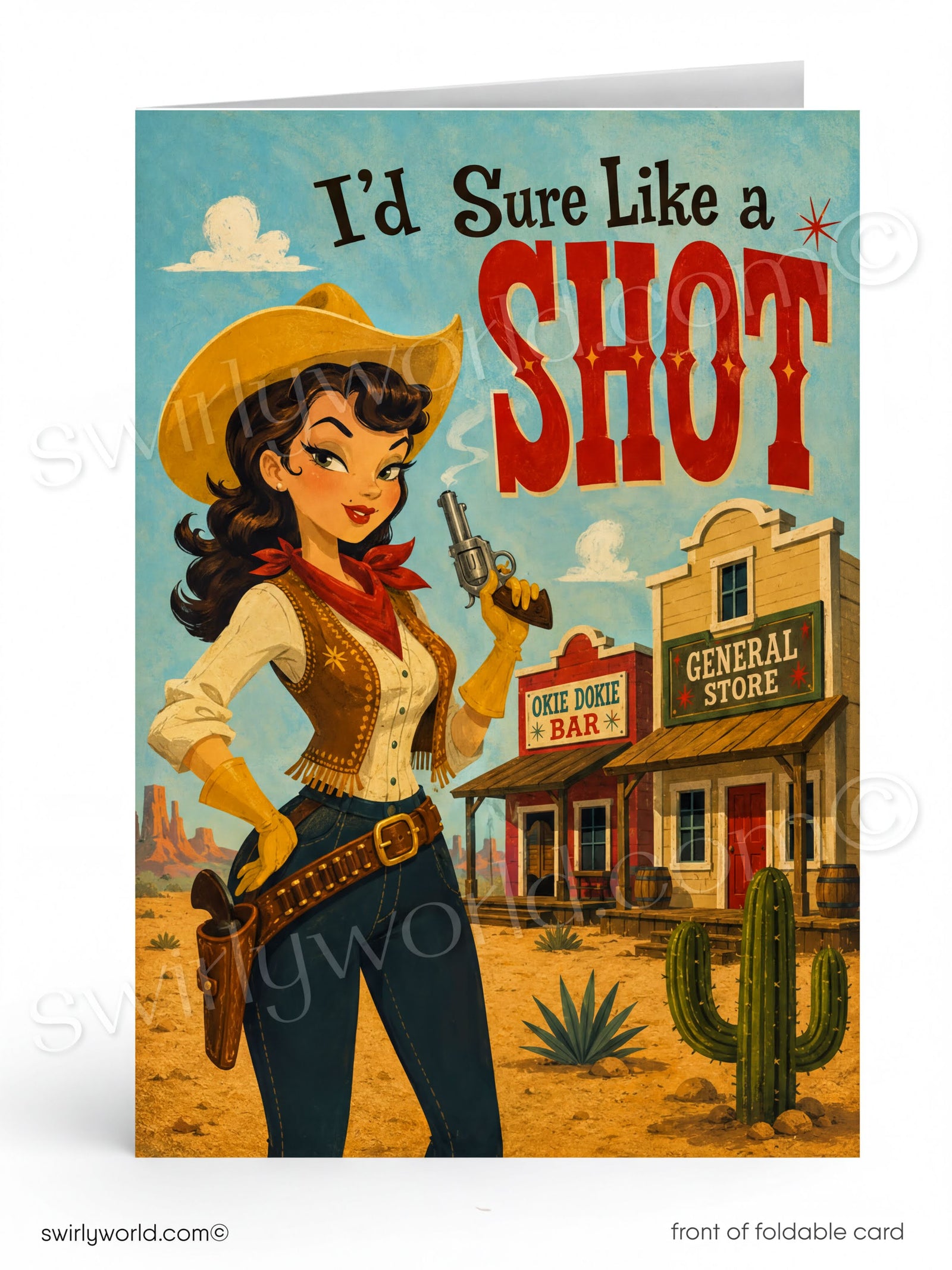 A folded greeting card shown upright on a white background. The card features a retro western illustration with the text 'I’d Sure Like a SHOT' above a woman in a cowboy hat and boots standing in front of a general store and cactus.