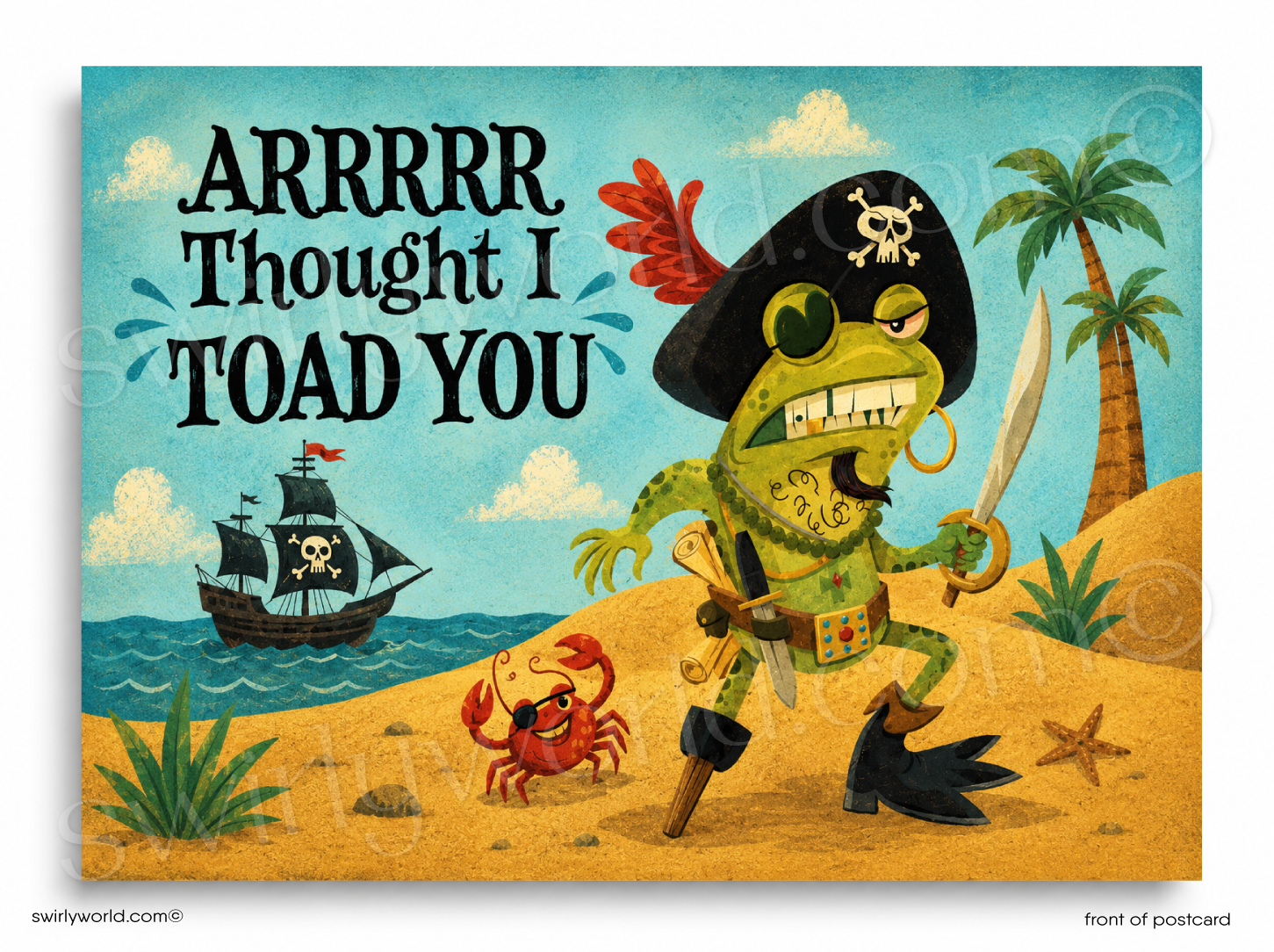 Cartoon pirate frog with a ship and palm trees in the background, featuring the text 'ARRRRR Thought I TOAD YOU'.