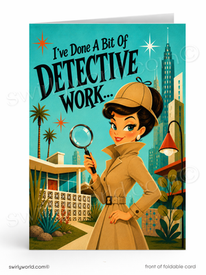 A retro-style foldable greeting card featuring an illustrated woman in a tan trench coat and hat holding a magnifying glass, with the text 'I've Done A Bit Of DETECTIVE WORK.