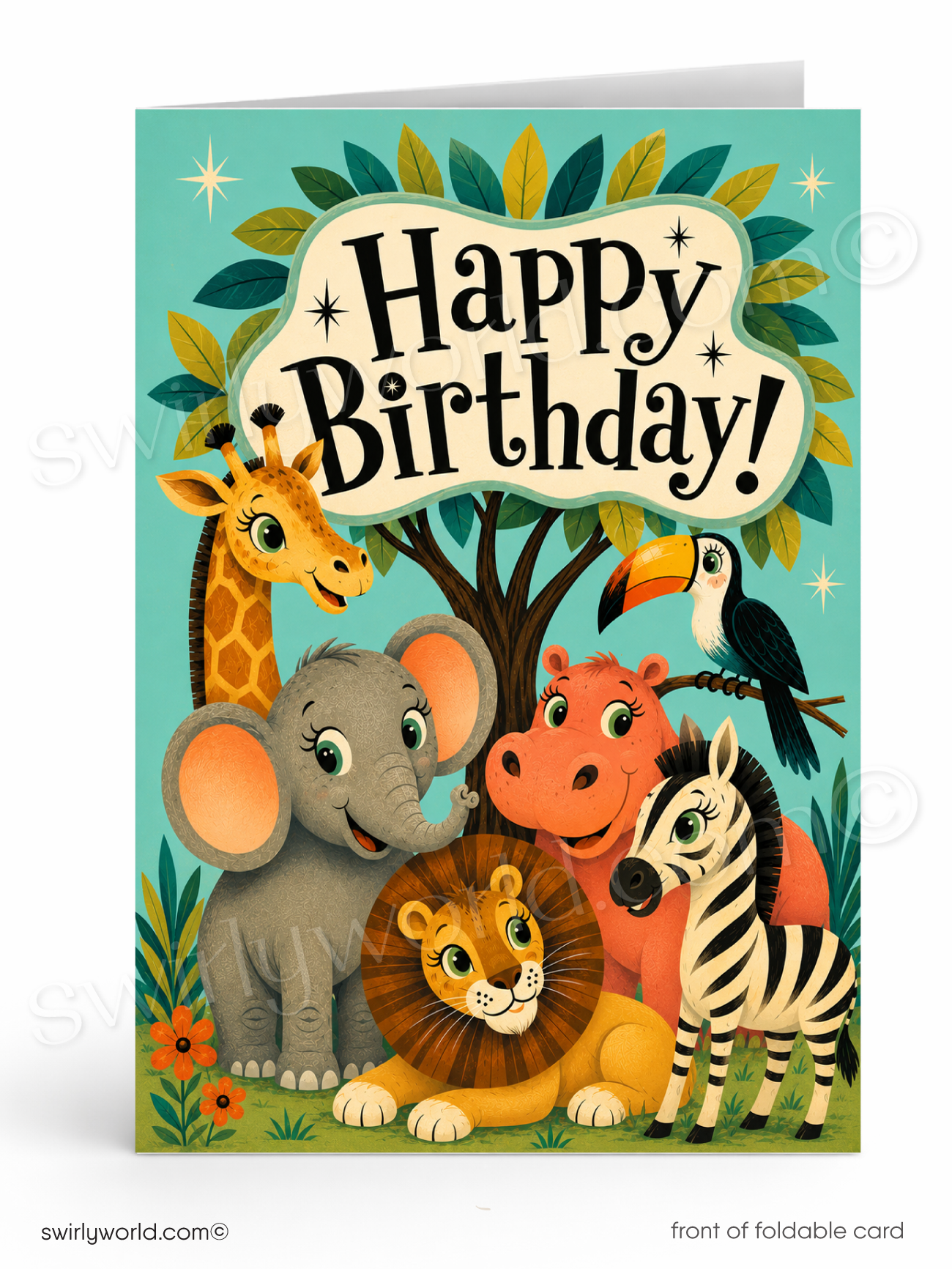 A colorful safari-themed birthday card with cartoon animals including a giraffe, elephant, hippo, zebra, lion, and toucan under a large 'Happy Birthday!' sign on a teal background.