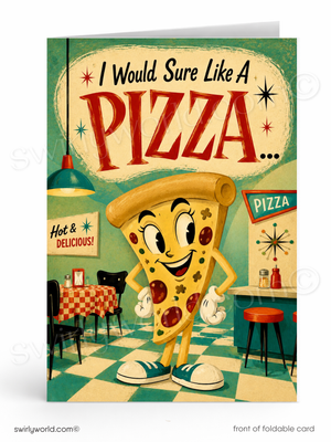 A retro-style foldable greeting card featuring a cartoon pizza slice character in a diner setting with the text 'I Would Sure Like A PIZZA.