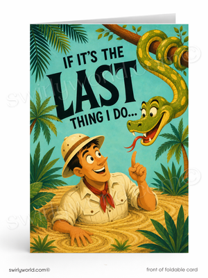 A folded greeting card shown upright on a white background, featuring a colorful cartoon illustration of a man in a safari hat and neckerchief surrounded by palm trees and a green snake, with the text 'IF IT'S THE LAST THING I DO.