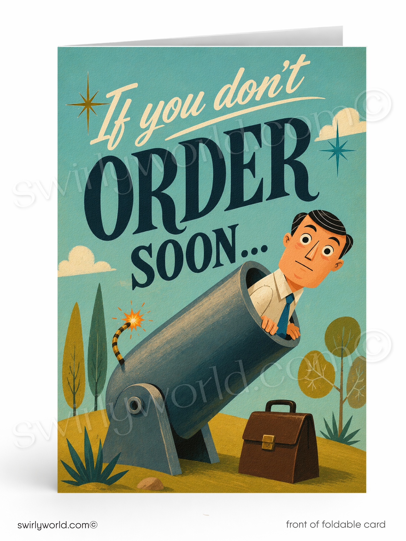 A folded greeting card shown front-facing on a white background. The card features a retro-style illustration with the text 'If you don't ORDER SOON.