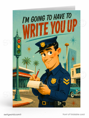 A folded greeting card shown front-facing on a white background. The card features a retro-style illustration of a police officer writing in a notebook, with the text 'I'M GOING TO HAVE TO WRITE YOU UP' in black and red lettering.