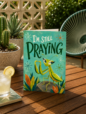 Product Title  I’m Still Praying Funny Praying Mantis Sales Promotion Card