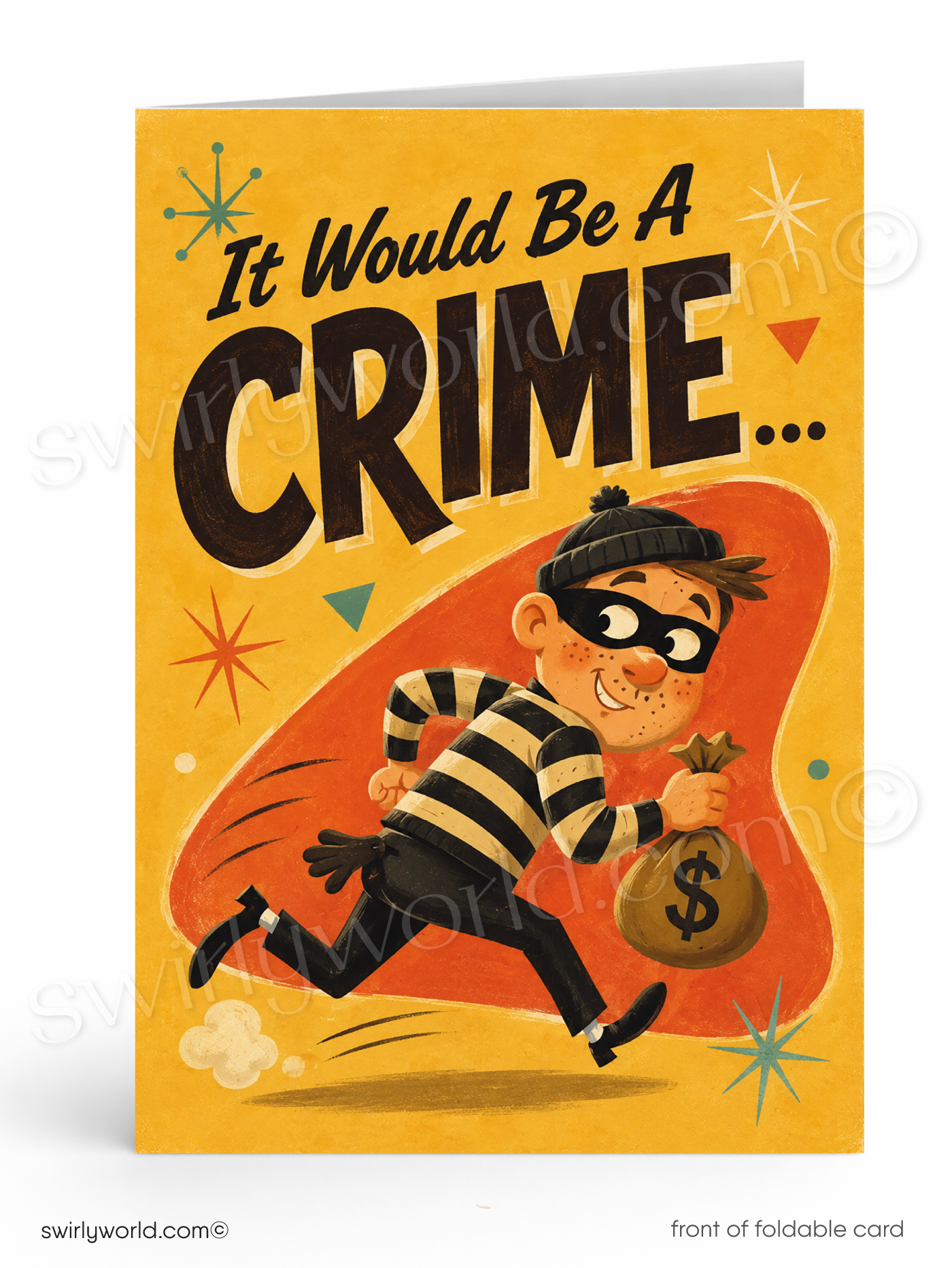 A folded greeting card shown front-facing on a white background. The card features a yellow-orange illustrated design with the text 'It Would Be A CRIME.