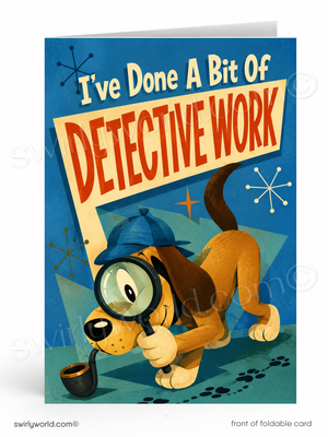 Funny Customer Appreciation Card | I've Done a Bit of Detective Work Vintage Cartoon Dog