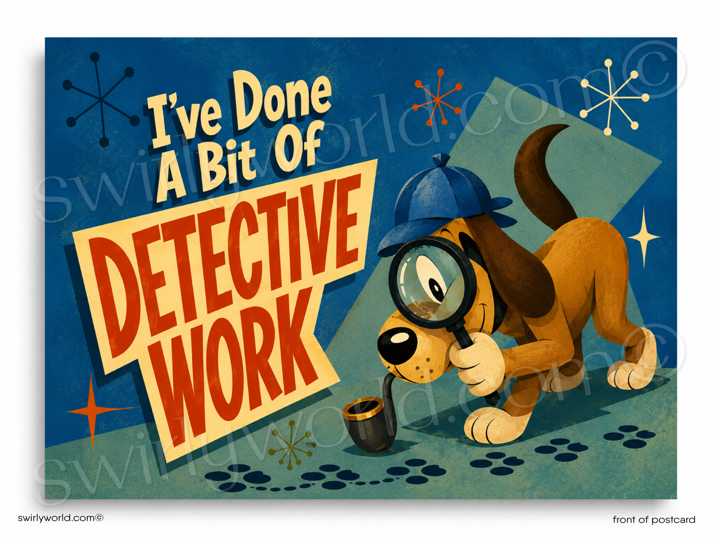 Cartoon dog with a magnifying glass and text 'I've Done A Bit Of Detective Work' on a blue background