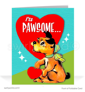Share vintage Valentine charm! This 1950s-inspired card features an adorable puppy with a heart and the message, "It’s Pawsome… Knowing DOG-GONE GOOD folks like you!"
