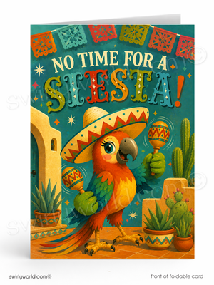 A colorful foldable greeting card featuring a parrot in a sombrero holding maracas, with the text 'NO TIME FOR A SIESTA!' on a teal background with festive banners and cactus motifs.